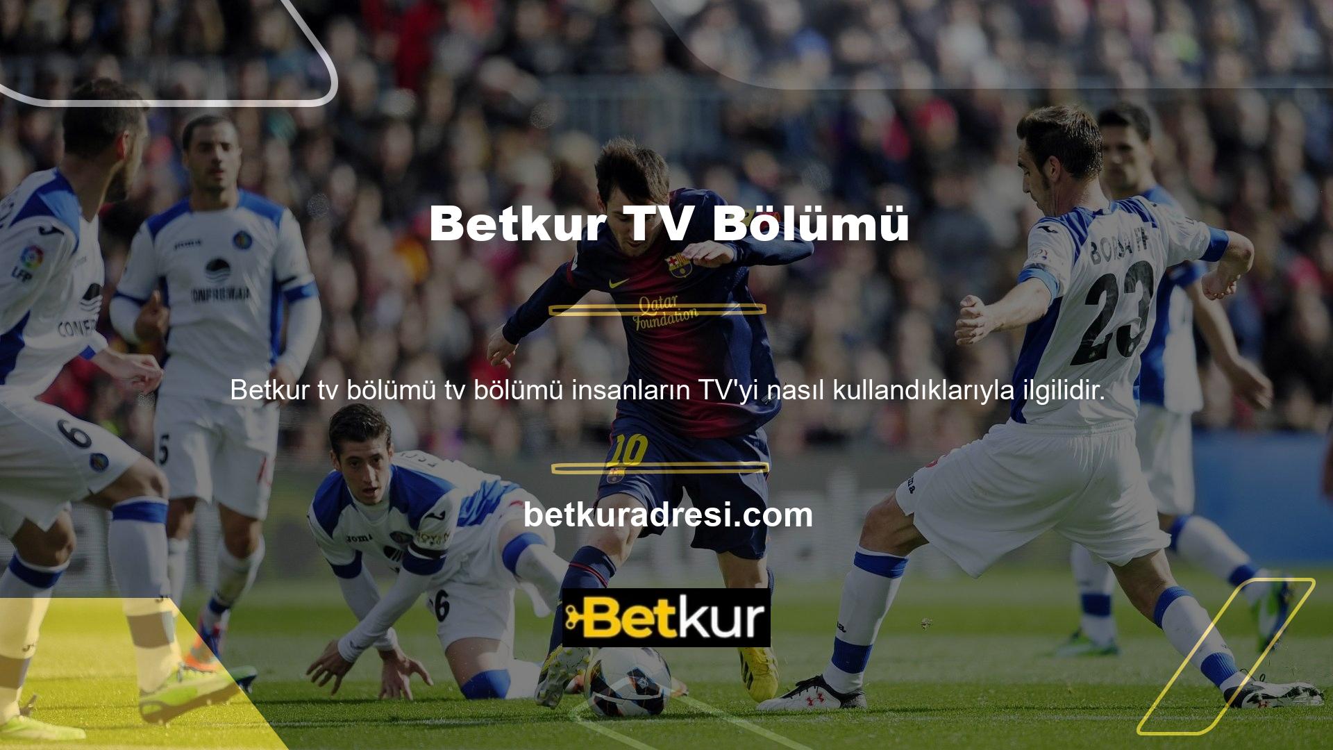 Betkur TV'yi kim kullanıyor? Kimse sadece Betkur üyelik programına katılmıyor